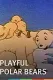 The Playful Polar Bears