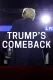 Trump’s Comeback