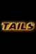Tails