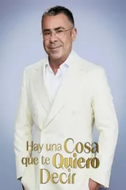 Hay una cosa que te quiero decir