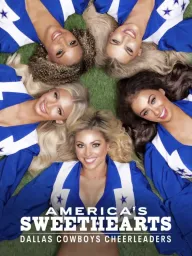 America's Sweethearts: Dallas Cowboys Cheerleaders