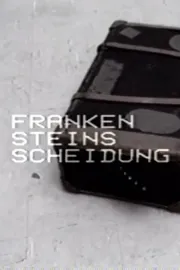 Frankensteins Scheidung