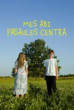Mēs abi pasaules centrā