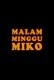 Malam Minggu Miko