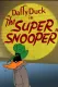 The Super Snooper