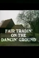Fair Tradin' on the Dancin' Ground