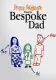 Bespoke Dad
