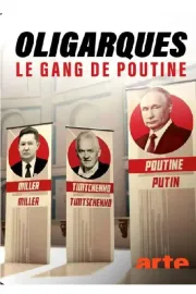 Oligarques, le gang de Poutine