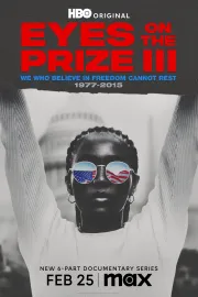 Eyes on the Prize III: We Who Believe in Freedom Cannot Rest