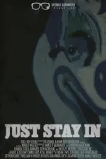 Just Stay In