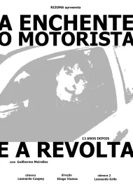 A Enchente, o Motorista e a Revolta.