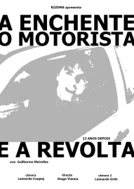 A Enchente, o Motorista e a Revolta.