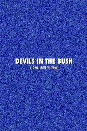 Devils in the Bush