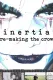 Inertia: Re-Making The Crow