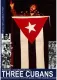 THREE CUBANS