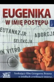 Eugenika: w imie postepu