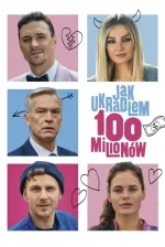 Jak ukradłem 100 milionów