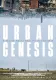 Urban Genesis