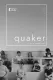 Quaker