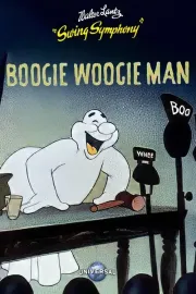 Boogie Woogie Man Will Get You If You Don't Watch Out