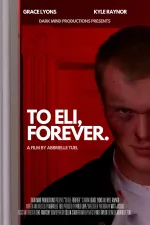 To Eli, Forever.