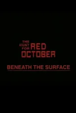 Beneath the Surface: The Making of 'The Hunt for Red October'