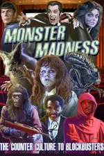 Monster Madness: The Counter Culture to Blockbusters