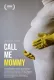 Call Me Mommy