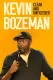 Kevin Bozeman: Clean and Unfiltered