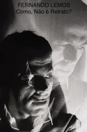 Fernando Lemos - Como, Não é Retrato?