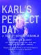 Karl's Perfect Day