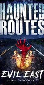 Haunted Routes: Evil East Coast Highway