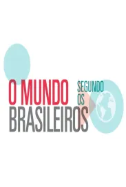 O Mundo Segundo os Brasileiros