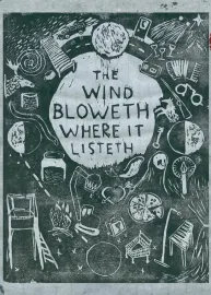 The Wind Bloweth Where It Listeth