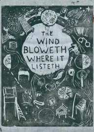 The Wind Bloweth Where It Listeth