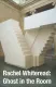Rachel Whiteread: Ghost in the Room