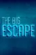 The Big Escape