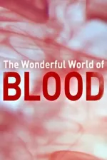 The Wonderful World of Blood with Michael Mosley