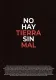 No hay tierra sin mal