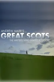 Andrew Marr's Great Scots: The Writers Who Shaped a Nation
