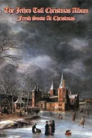 Jethro Tull: The Christmas Album Fresh Snow at Christmas