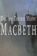 Toil And Trouble: Making 'Macbeth'