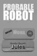 Probable Robot