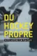 Du hockey propre : petite histoire d'un film culte