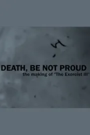 Death, Be Not Proud: The Making of "The Exorcist III"