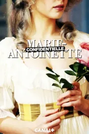 Marie-Antoinette Confidentielle