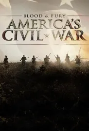 Blood and Fury: America's Civil War