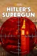 Hitler's Supergun