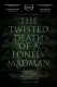 The Twisted Death of a Lonely Madman