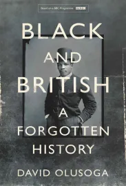 Black and British: A Forgotten History